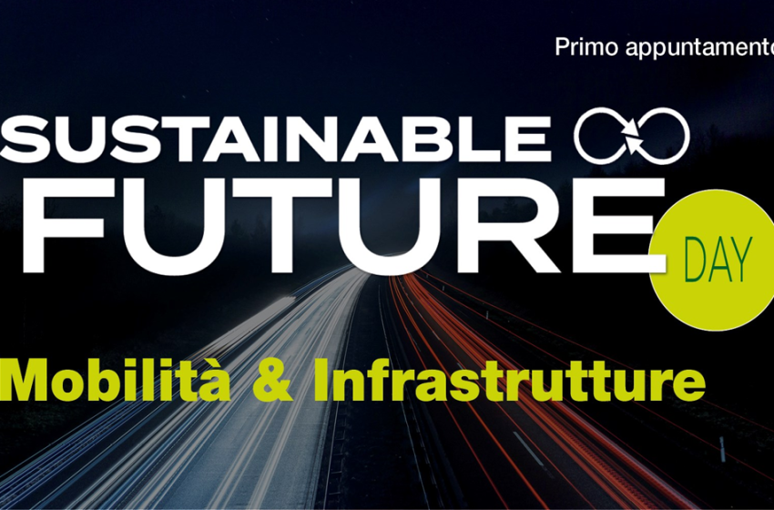 Sustainable Future Day: Mobilità e Infrastrutture