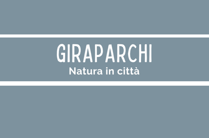  GIRAPARCHI Natura in città