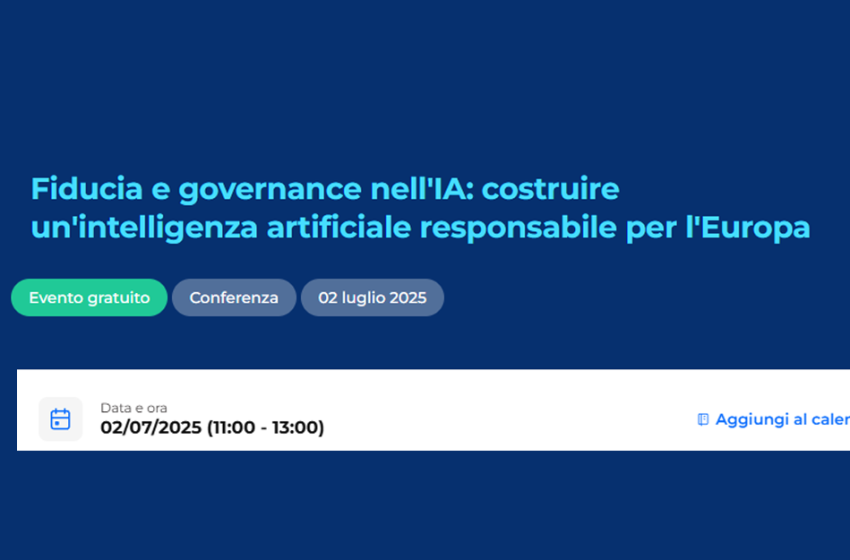 Fiducia e governance nell’IA: costruire un’intelligenza artificiale responsabile per l’Europa