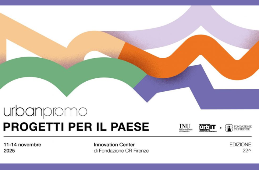  22ª edizione di Urbanpromo – Progetti per il Paese