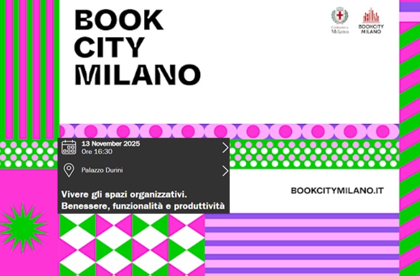  Vivere gli spazi organizzativi. Benessere, funzionalità e produttività