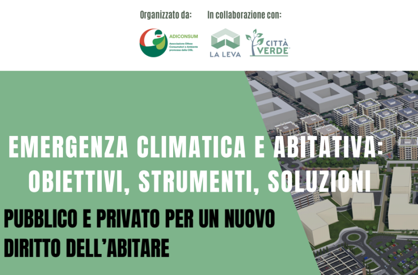  Emergenza climatica e abitativa: obiettivi, strumenti, soluzioni