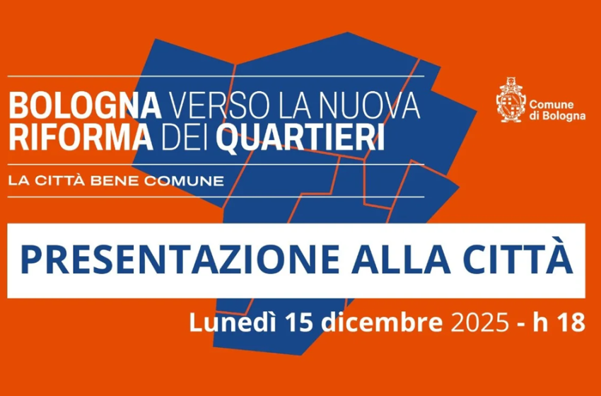  Bologna verso la Riforma dei Quartieri
