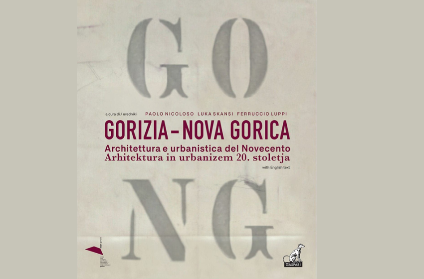  Architettura e urbanistica del ‘900 a Gorizia