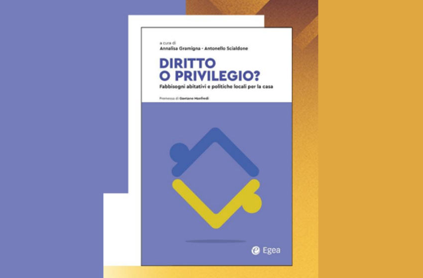  Diritto o privilegio? A Milano la presentazione del volume sulle politiche locali per la casa