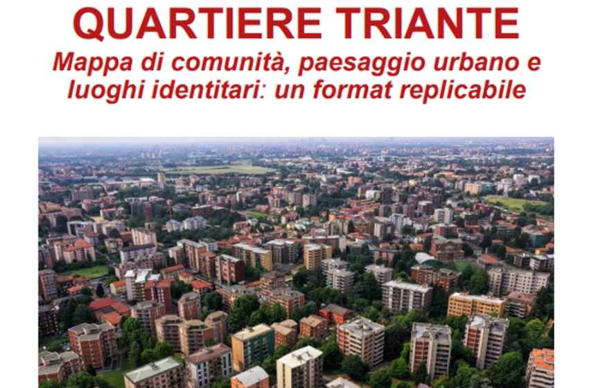  Quartiere Triante. Mappa di comunità, paesaggio urbano e luoghi identitari: un format replicabile