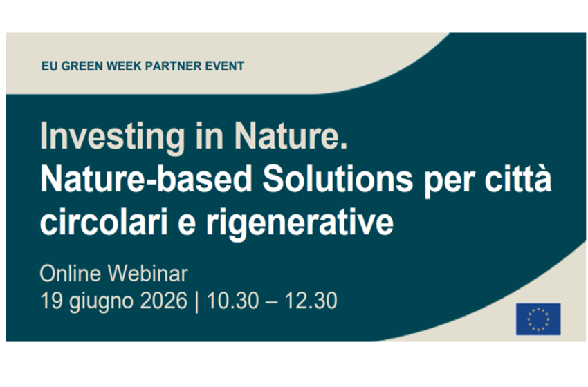  Investing in Nature. Nature-based Solutions per città circolari e rigenerative