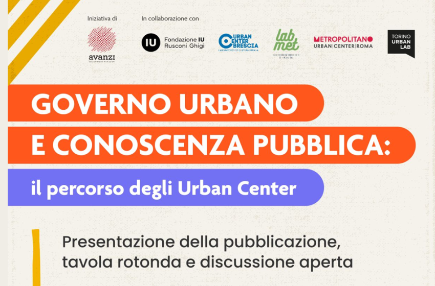  Governo urbano e conoscenza pubblica: il percorso degli Urban Center