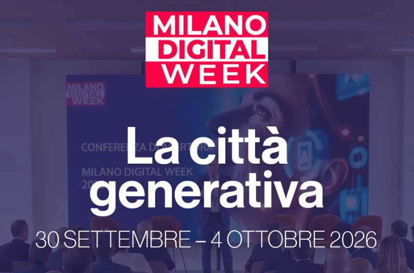  Milano Digital Week 2026 – La città generativa
